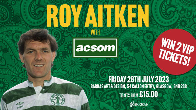 Win 2 VIP tickets for Roy Aitken in conversation with A Celtic State of Mind