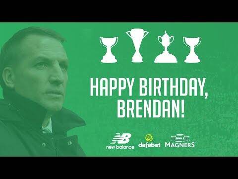 Celtic FC – Happy Birthday, Brendan Rodgers!