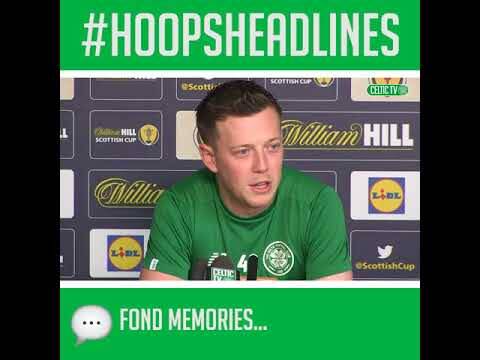 Celtic FC – #HoopsHeadlines – Callum McGregor