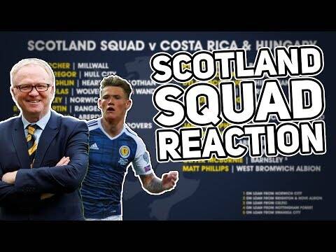 Reacting to Alex Mcleish’ First Scotland Squad!