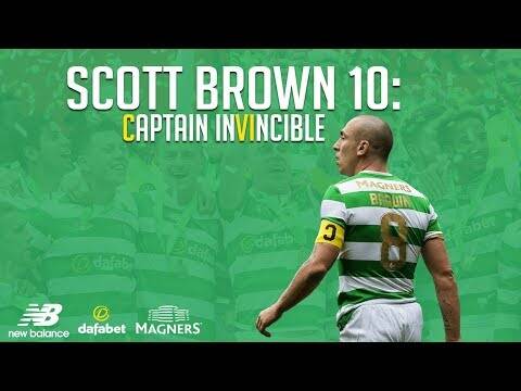 Celtic FC &ndash; Scott Brown 10: Captain Invincible