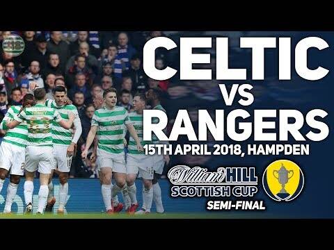 Celtic vs Rangers ( Scottish Cup Semi FInal) | 15/04/2018 | MATCH PREVIEW/PREDICTIONS!