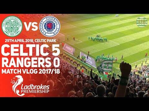 Celtic 5 Rangers 0 | Match Vlog 29/04/18 | 7 in a Row!