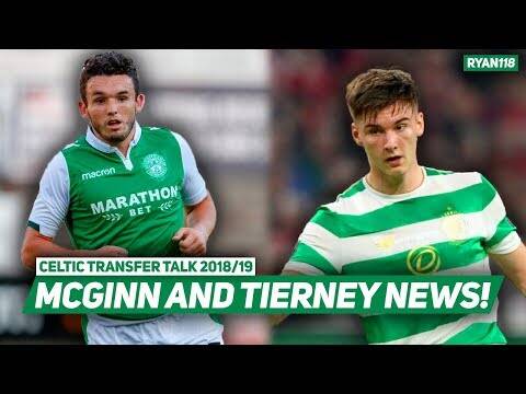 John Mcginn Pursuit Begins and Tierney Move Closer?