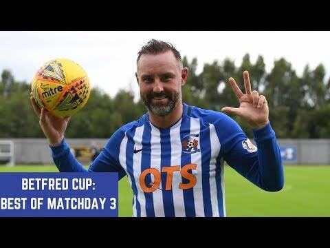 Betfred Cup Matchday 3 Best Bits!