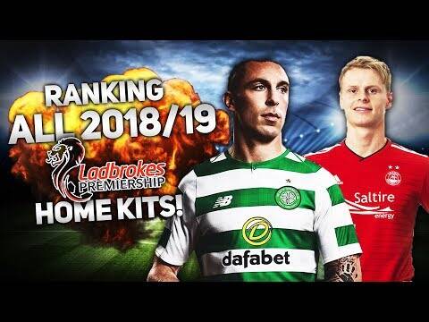 RANKING ALL 12 SCOTTISH PREMIERSHIP KITS! &ndash; 2018/19!
