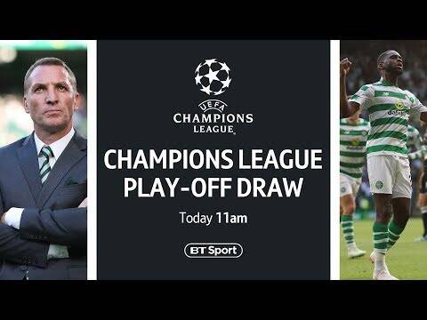 Celtic draw Malmo or MOL Vidi in UEFA Champions League (Full draw)