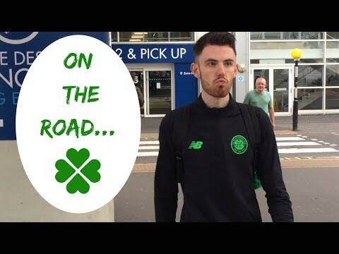 On the Road. | Celtic Fans TV