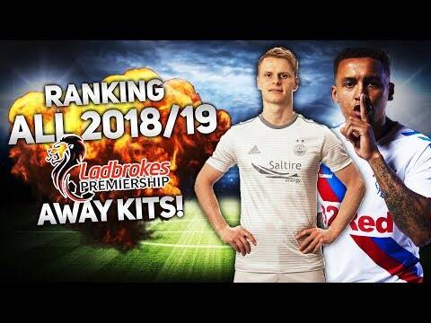 RANKING ALL 12 SCOTTISH PREMIERSHIP AWAY KITS! &ndash; 2018/19!