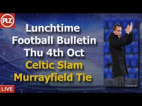 Lunchtime Bulletin &ndash; Celtic Slam Murrayfield tie &ndash; Thursday 4th October 2018