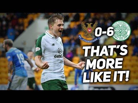 THATS MORE LIKE IT! | St Johnstone 0-6 Celtic