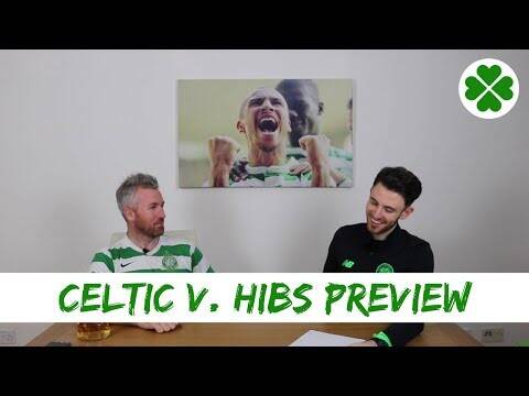 Celtic v Hibs | Preview & Predictions