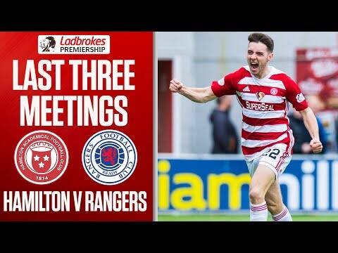 Hamilton v Rangers &ndash; Last Three Meetings | Ladbrokes Premiership