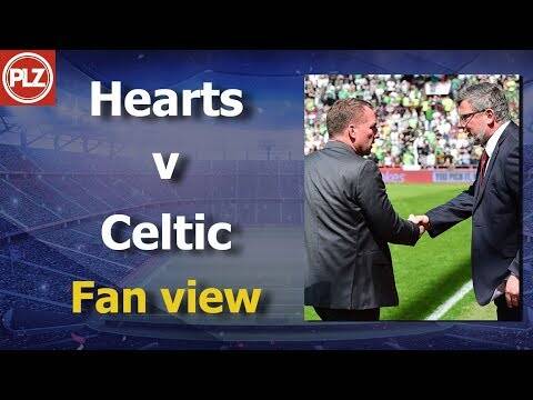 Hearts v Celtic Fan View