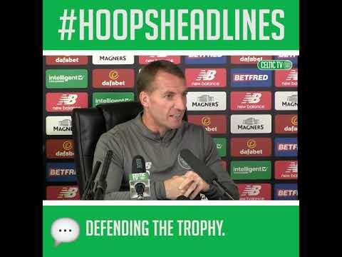 Celtic FC &ndash; Hoops Headlines: Brendan Rodgers