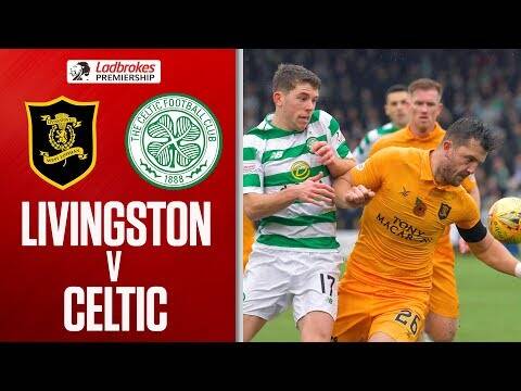 Livingston 0-0 Celtic | Tenacious Livingston Frustrate Champions! | Ladbrokes Premiership