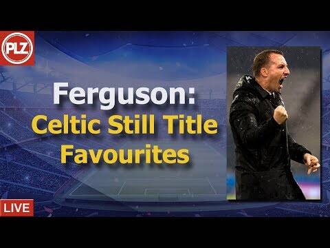 Ferguson: Despite Rangers Improvement Celtic Are Still Clear Title Favourites