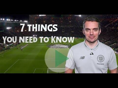 Celtic FC &ndash; 7 games of 2018 to go