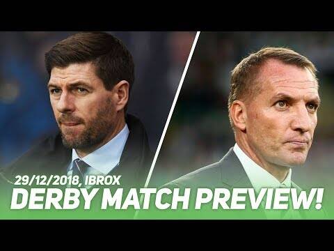 Rangers Vs Celtic | 29/12/18 | Preview and Predictions!