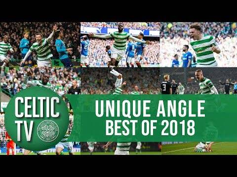 Celtic FC &ndash; Best of ‘Unique Angle’ 2018