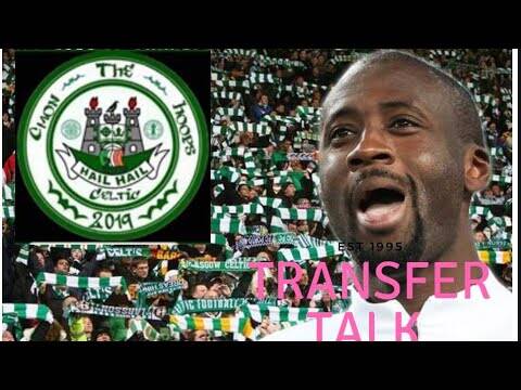 Celtic transfer talk | whos coming and going at celtic Park | James Forrest |Yaya toure