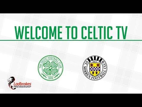 LIVE Celtic v St Mirren pre-match
