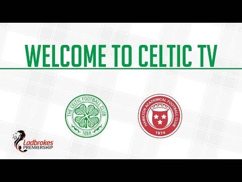 LIVE from Celtic Park &ndash; Celtic v Hamilton pre-match