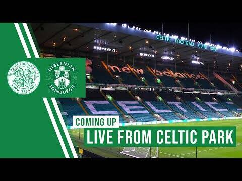 LIVE from Celtic Park &ndash; Celtic v Hibs post-match