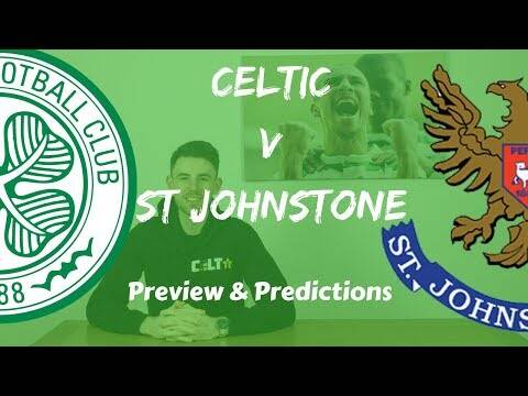 Celtic v St Johnstone | (*Hibs Review) Preview & Predictions
