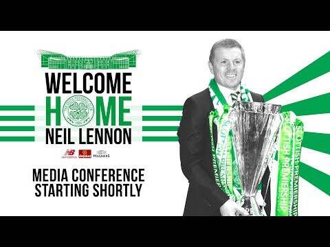 LIVE from Celtic Park &ndash; Watch Neil Lennon’s media conference