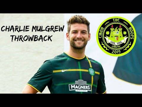 Charlie Mulgrew | Celtic Fc | Throwback Player