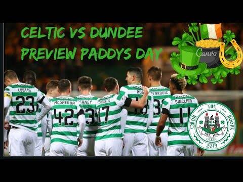 Celtic v Dundee | celtic | paddys day | Dundee V Celtic