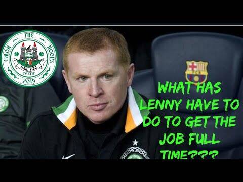 Neil Lennon what does he have to get the job? | Celtic Manager saga