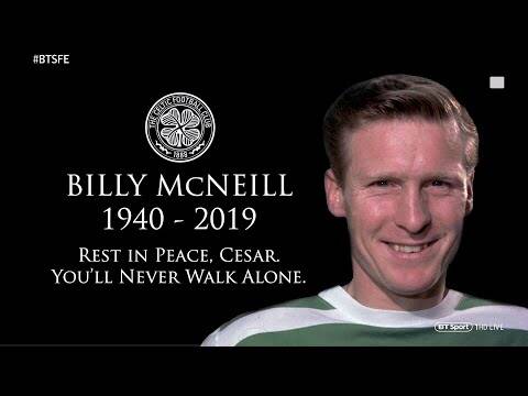 RIP Billy McNeill, 1940-2019 | Celtic and BT Sport pay tribute