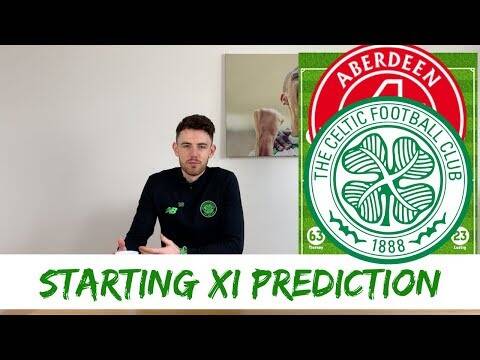 Aberdeen v Celtic | Starting XI Prediction