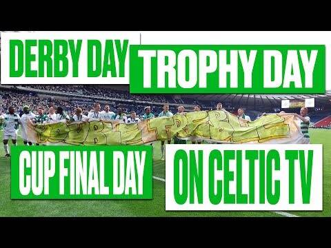 Derby Day, Trophy Day, Cup Final Day. Join Us for the Celtic Season Finale