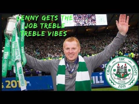 Treble treble | Neil Lennon new celtic manager | rebuilding the team