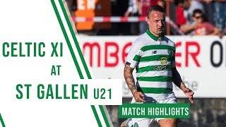 🍀 St Gallen U21 1-9 Celtic XI | Griff grabs 4! Goals for Sinclair, Henderson, Morgan and Karamoko!