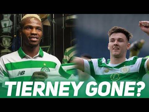 New Signings! Tierney Leaving? I’m Back! | Celtic Catch Up!