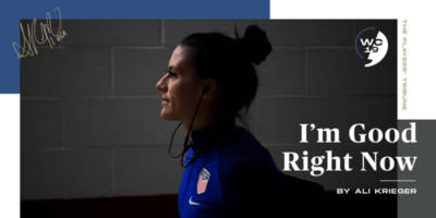 I’m Good Right Now | Ali Krieger