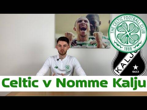 Celtic v Nomme Kalju | Starting XI Prediction