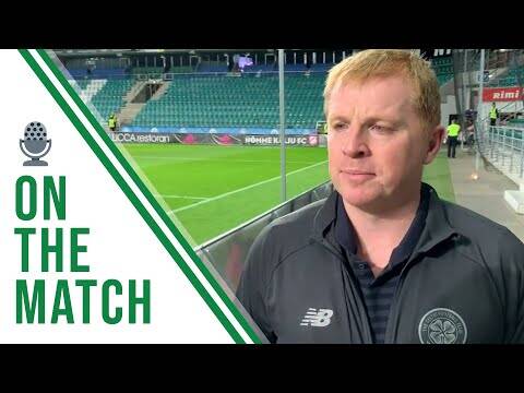 Neil Lennon on the Match | Nomme Kalju 0-2 Celtic | The Bhoys progress 7-0 on aggregate!