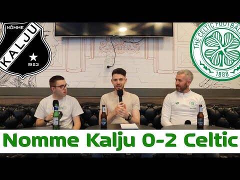 Nomme Kalju 0-2 Celtic | Post Match Pint