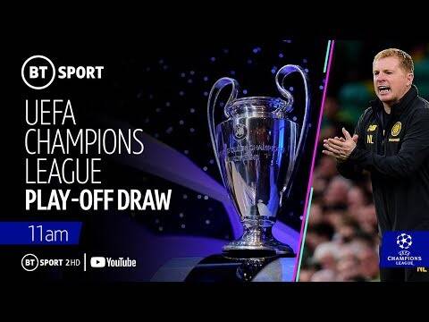 Live UEFA Champions League play-off draw | Celtic learn their fate
