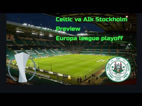 Celtic vs Aik | uefa europa league | big tie for the celts