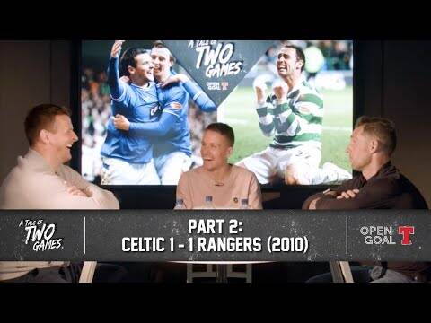 PART 2 | A Tale of Two Games &ndash; Celtic 1 &ndash; 1 Rangers 2010