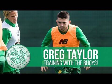 Greg Taylor is here! The Bhoys train before return to domestic action