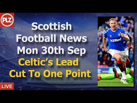 Celtic’s Lead Cut To One Point &ndash; Monday 30th September‬ &ndash; PLZ Scottish Football News
