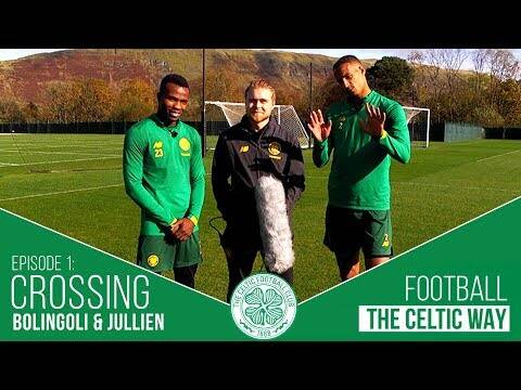 Football The Celtic Way: Crossing with Bolingoli & Jullien!