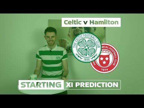Celtic v Hamilton | Starting XI Prediction